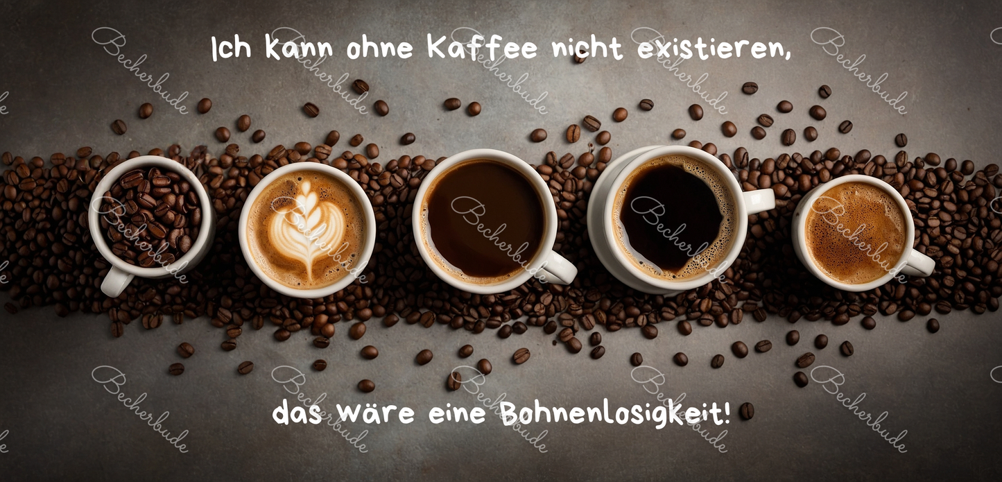 „Kaffeepause? Nein, das ist mein Lebenselixier – ohne Bohnen, ohne mich!“